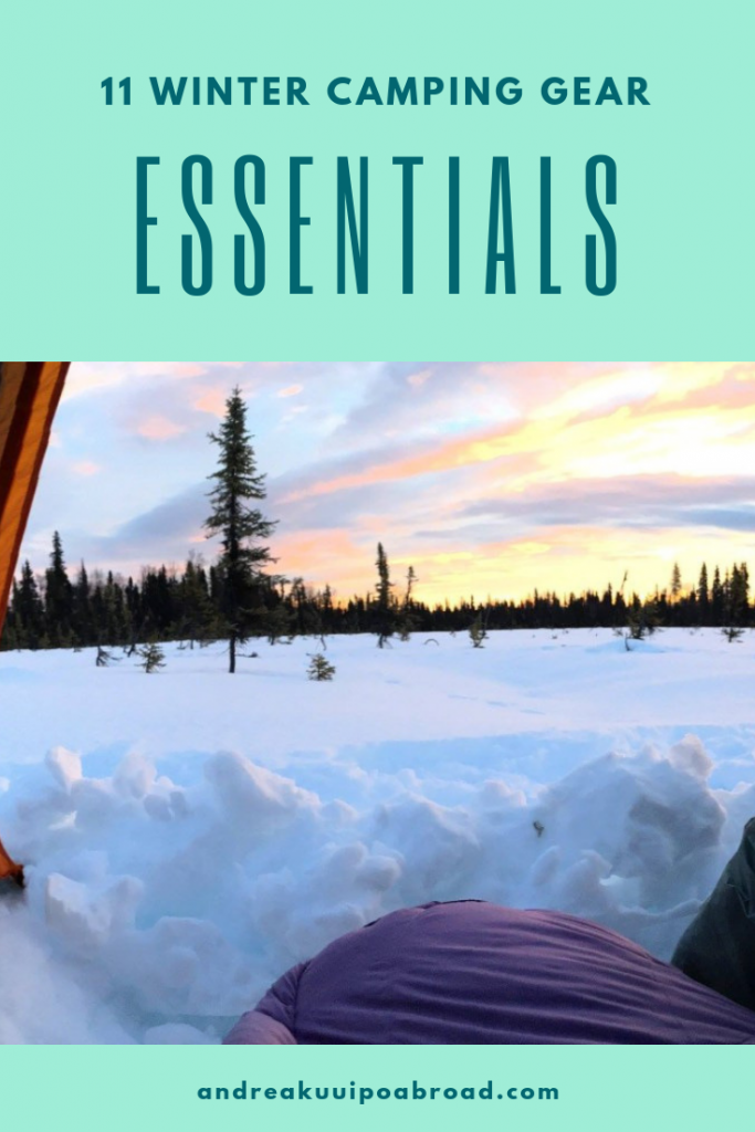 11 Winter Camping Gear Essentials Andrea Kuuipo Abroad
